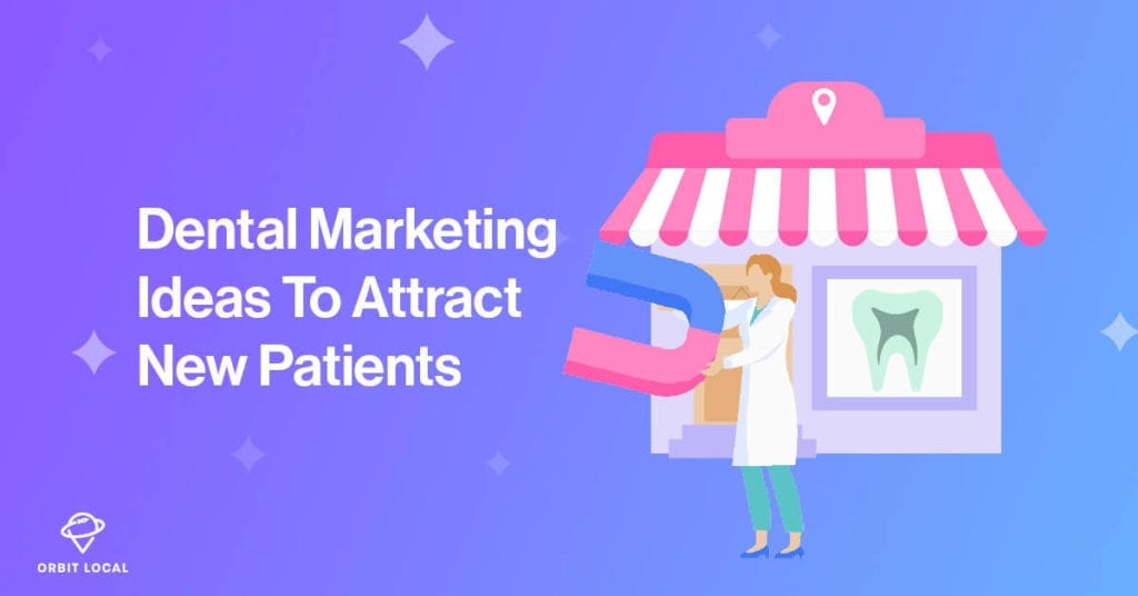 Dental Marketing Ideas