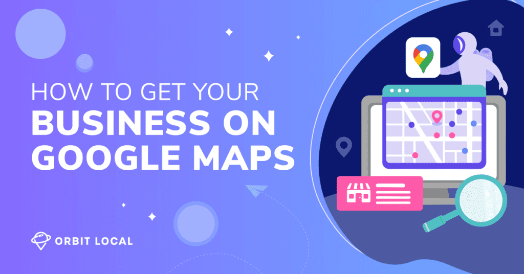 How to get my business on Google Maps