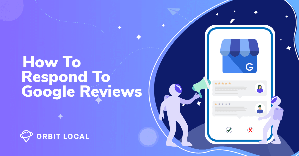 How To Respond To Google Reviews