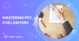 Mastering PPC For Lawyers