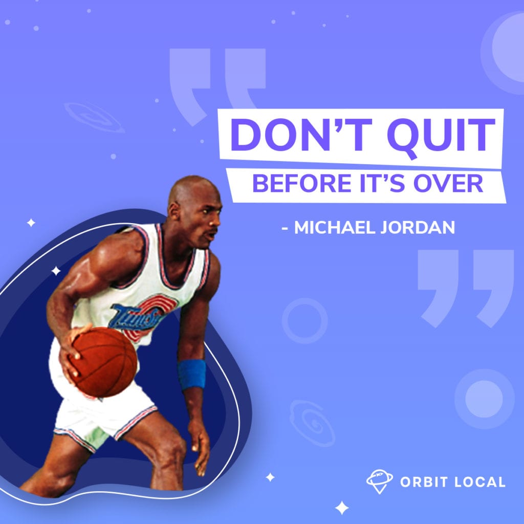 Space Jam Quotes 5: "Don't quit before it's over."