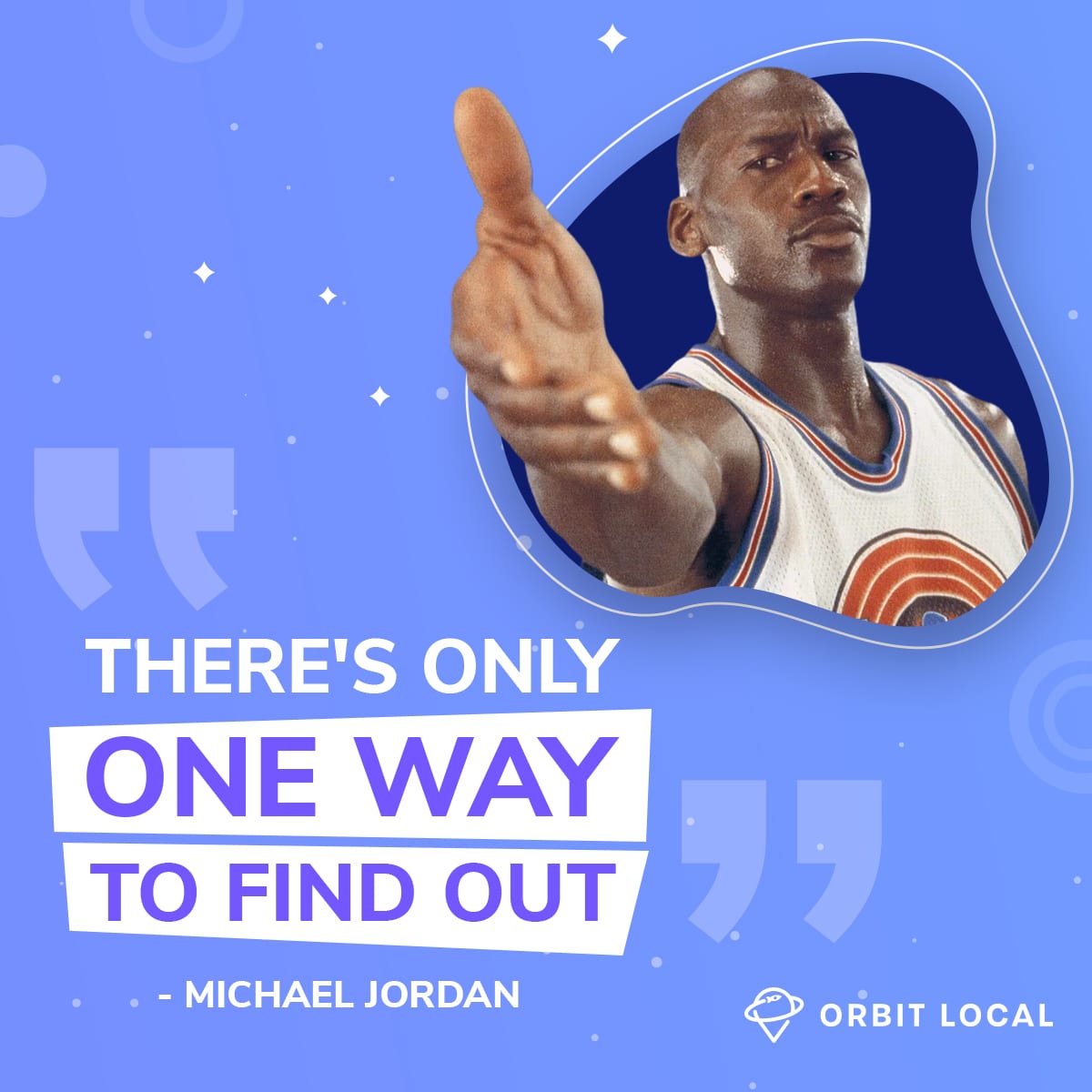 Space Jam Quotes 9 Simple Leadership Lessons We All Need Orbit Local
