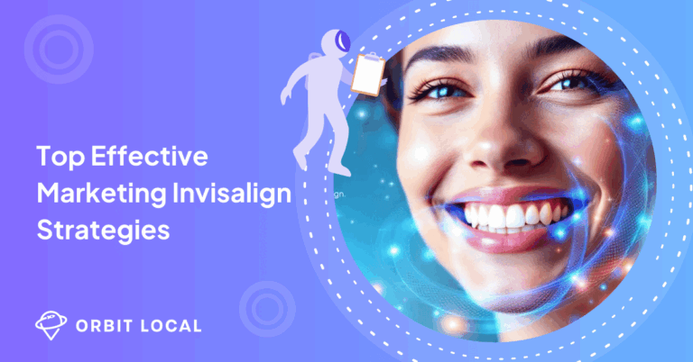 Top Effective Marketing Invisalign Strategies for 2025 Dentist Practices