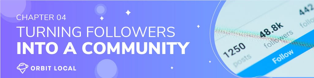 Turn followers into a community through social media content