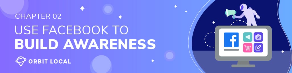 Use Facebook to build awareness and grow your small business