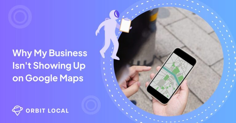 Why My Business Isn't Showing Up on Google Maps Common Issues & Fixes